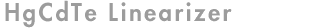 HgCdTe Linearizer